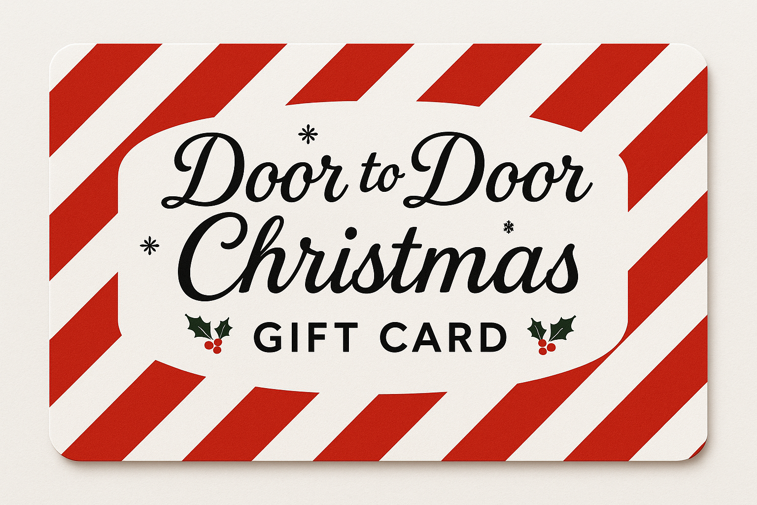 Can you make me a gift card for "Door to Door Christmas" with a red and white striped background like a candy cane
